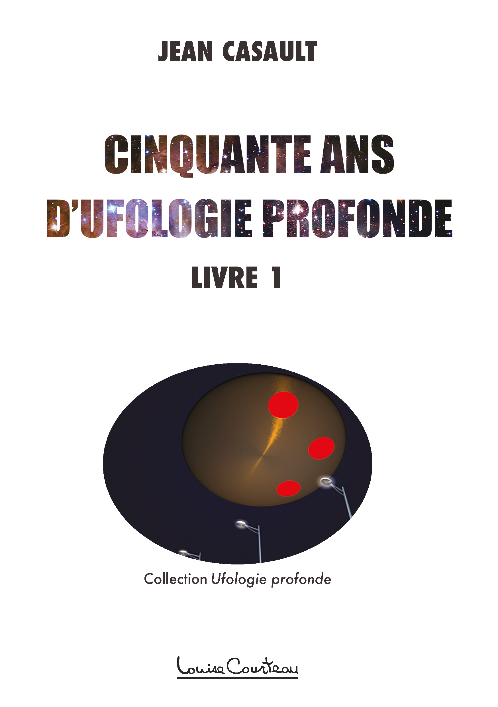 Couverture de 50 ans d’ufologie profonde, livre 1